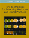 New Technologies for Advancing Healthcare and Clinical Practices